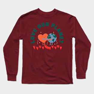 Love our planet Long Sleeve T-Shirt